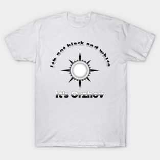 It's not black and white It's Orzhov T-Shirt